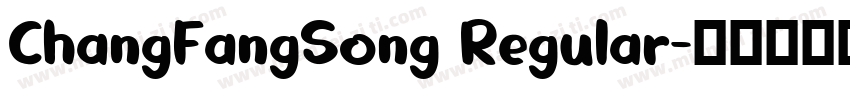 ChangFangSong Regular字体转换